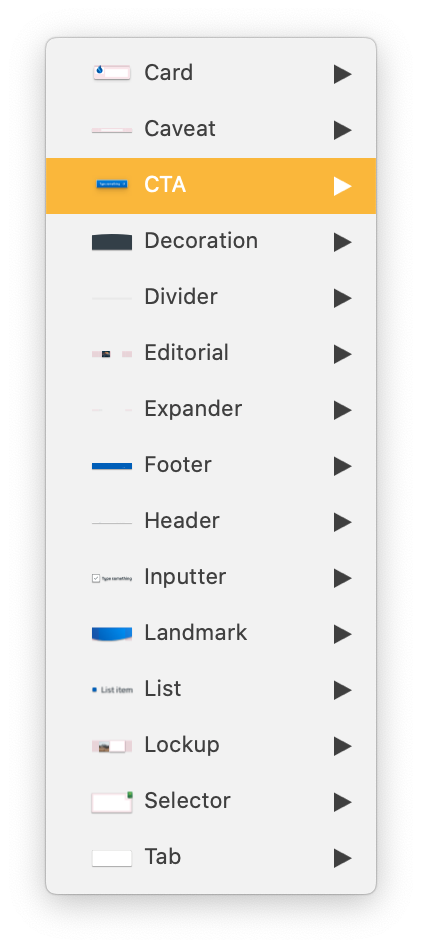 A screenshot of a menu with options like Card, Caveat, CTA, Decoration, Divider, Editorial, Expander, Footer, Header, Inputter, Landmark, List, Lockup, Selector, and Tab, each with a rightward arrow.